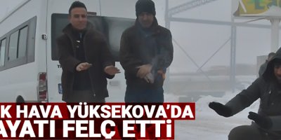 Soğuk hava Yüksekova’da hayatı felç etti