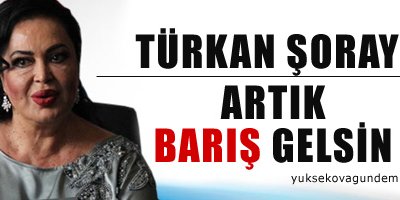 Türkan Şoray: Artık barış gelsin