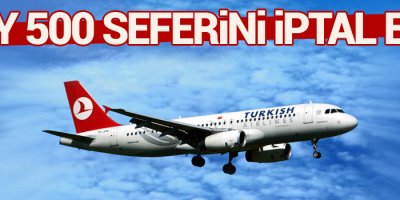 THY 500 seferini iptal etti