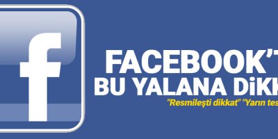 Facebook’ta 'Yarın teslim tarihi...' yalanı!