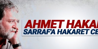 Ahmet Hakan'a Sarraf'a hakaret cezası
