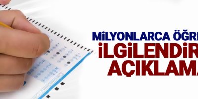 Milyonlarca öğrenciyi ilgilendiren açıklama!