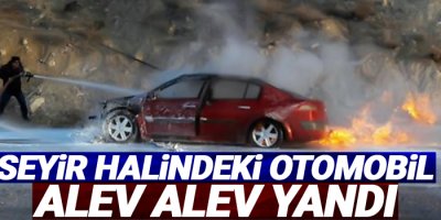 Seyir halindeki otomobil alev alev yandı