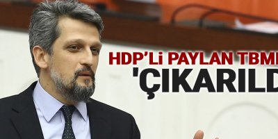HDP'li Paylan TBMM'den 'çıkarıldı'