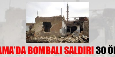 Hama'da bombalı saldırı: 30 ölü