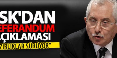 YSK'dan referandum açıklaması: Hazırlıklar sürüyor