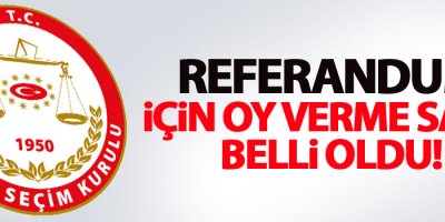Hakkari'de referandum için oy verme saati belli oldu!