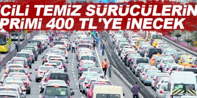 Sicili temiz sürücülerin primi 400 TL'ye inecek