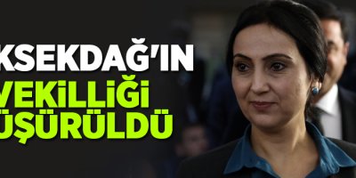 Yüksekdağ'ın milletvekilliği düşürüldü