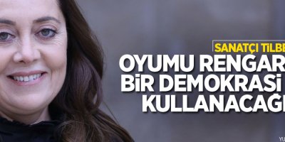 Tilbe Saran: Oyumu rengarenk bir demokrasi için kullanacağım