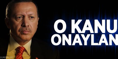 O kanun onaylandı!