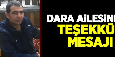 Dara ailesinden teşekkür mesajı