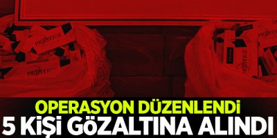 Operasyon düzenlendi, 5 kişi gözaltına alındı