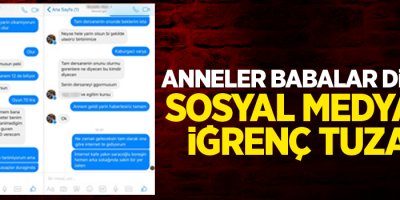 Anneler babalar dikkat!