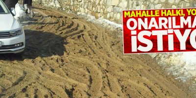 Mahalle halkı, yollarının onarılmasını istiyor