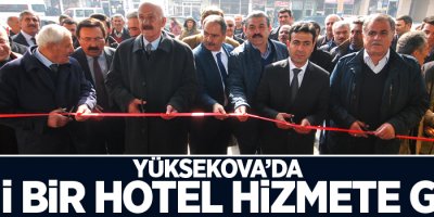 Yüksekova'da yeni bir hotel hizmete açıldı
