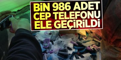 Bin 986 adet cep telefonu ele geçirildi