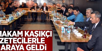 Kaymakam Kaşıkçı gazetecilerle bir araya geldi