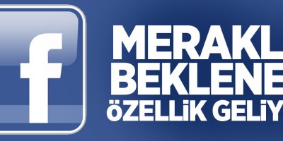 Beklenen özellik geliyor!