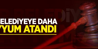 Bir belediyeye daha kayyum atandı!