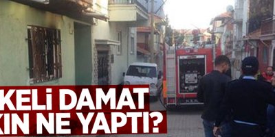 Öfkeli damat kayınpederinin evine molotof attı