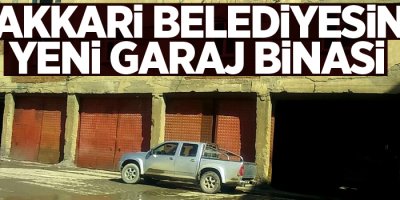 Hakkari Belediyesine yeni garaj binası