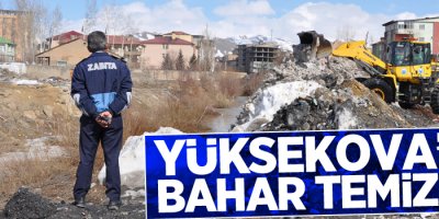 Yüksekova'da Bahar Temizliği Başladı