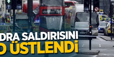 Londra saldırısını IŞİD üstlendi