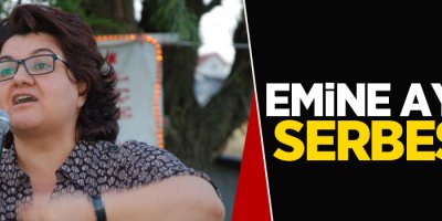 Emine Ayna serbest bırakıldı