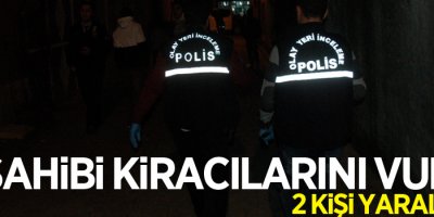 Ev sahibi kiracılarını vurdu: 2 yaralı