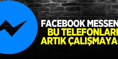 Facebook Messenger bu telefonlarda artık çalışmayacak