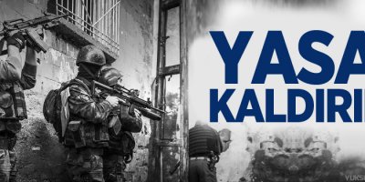 Sokağa çıkma yasağı kaldırıldı