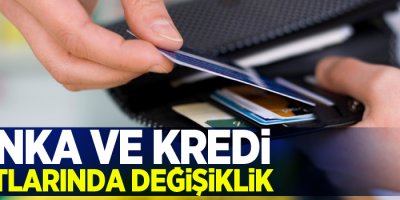 BDDK'dan banka ve kredi kartlarında değişiklik