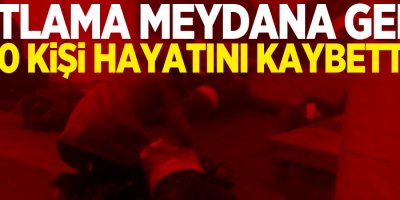 Büyük Patlama: 10 Kişi Hayatını Kaybetti