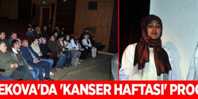 Yüksekova'da 'Kanser Haftası' programı düzenlendi