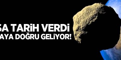 NASA tarih verdi: Dünyaya doğru geliyor!