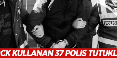 37 ByLock’çu polis tutuklandı