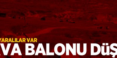 Kapadokya'da balon düştü: 1 ölü, 20 yaralı