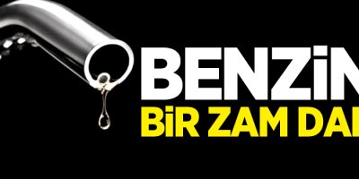 Benzin ve gazyağına zam geldi