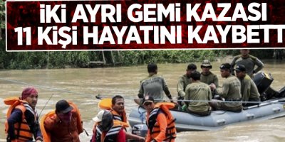 2 ayrı gemi kazası: 11 ölü, 5 kayıp