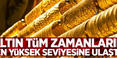 Altın Tüm Zamanların En Yüksek Seviyesini Gördü