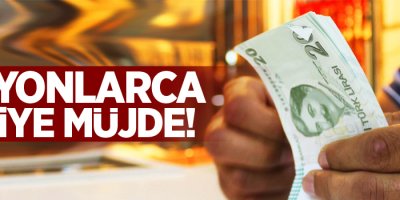 Milyonlarca kişiye 4 büyük müjde