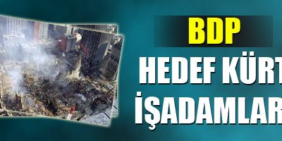 BDP: Hedef Kürt işadamları