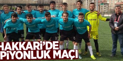Hakkari'de şampiyonluk maçı
