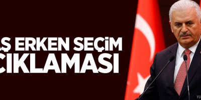 Yıldırım'dan erken seçim açıklaması