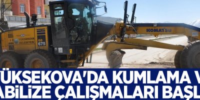 Yüksekova'da Kumlama ve Stabilize Çalışmaları Başladı