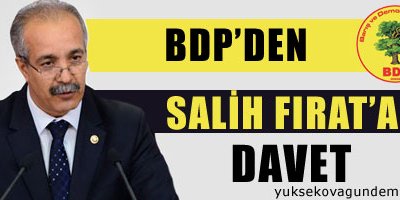BDP'den Salih Fırat'a davet