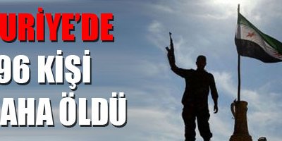 Suriye'de 196 kişi daha öldü