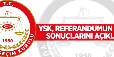 YSK, referandumun kesin sonuçlarını açıkladı