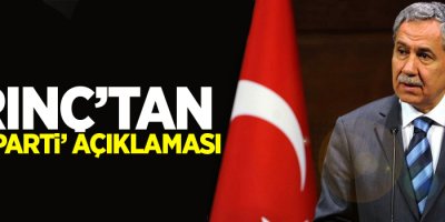 Arınç'tan 'yeni parti' açıklaması